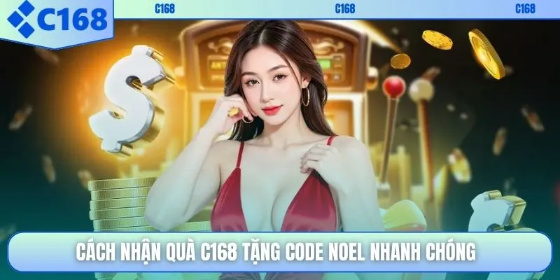 Cách nhận quà C168 tặng code noel nhanh chóng