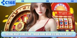 Thưởng Ngày Vàng C168