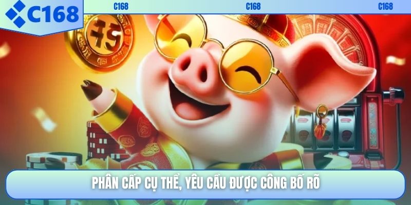 Phân cấp cụ thể, yêu cầu được công bố rõ